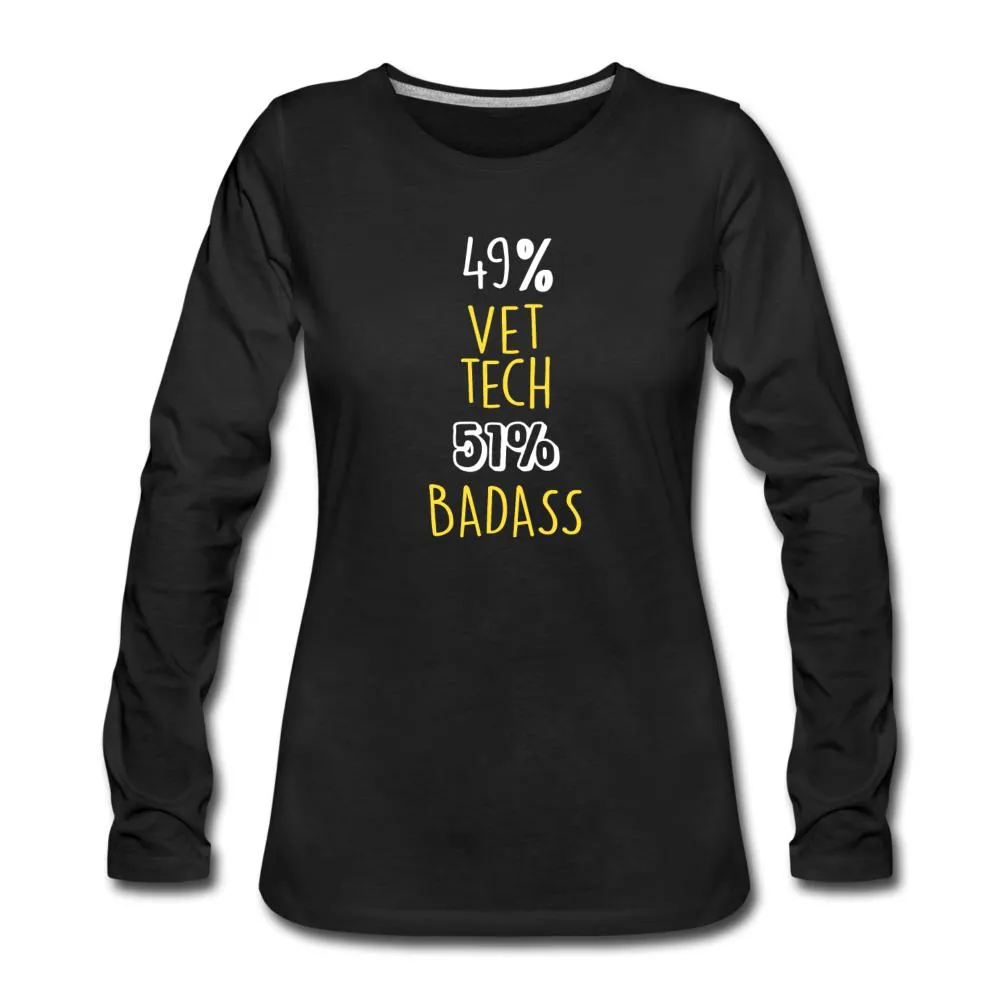 49% Vet tech 51% Badass Women's Premium Long Sleeve T-Shirt