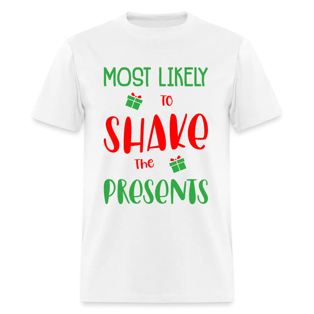 Most Likely to Shake the Presents T-Shirt