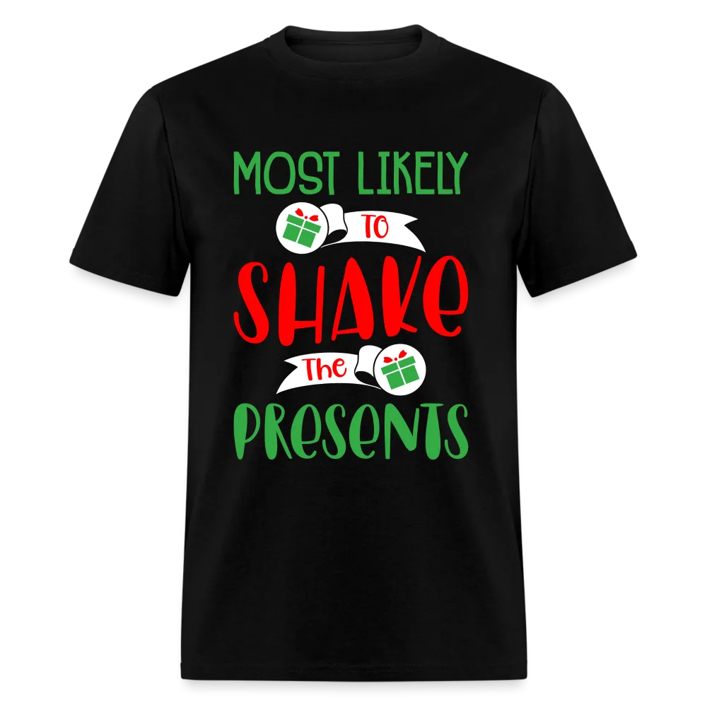 Most Likely to Shake the Presents T-Shirt